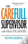 Burns, Kevin - The CareFull Supervisor