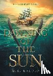 Kalous, M. E. - Kalous, M: Dawning of the Sun
