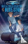 Lapenna, Michele Annette - Scylla the Elusive Squid and the Blue Stone