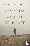 Winfield, Mark S. - The Stones of Great Bear Lake