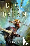 Rowe, Andrew - Edge of the Dream: An Epic Fantasy Adventure