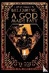 Wordsmith, Arthur - Becoming a God Made Easy