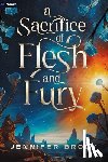 Brody, Jennifer - A Sacrifice of Flesh and Fury: An Enemies-To-Lovers Sci-Fi Saga