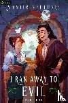 Neptune, Mystic - I Ran Away to Evil