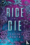 Ashta, Lucía - Ashta, L: Ride and Die