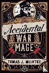 Mcintee, Tomas J. - Accidental War Mage