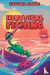 Jobson, Haylock - Heretical Fishing 5
