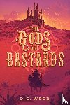 Webb, D. D. - The Gods Are Bastards