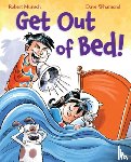 Munsch, Robert - Get Out of Bed! (Revised Edition)