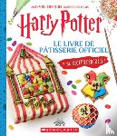 Farrow, Joanna - Harry Potter: Le Livre de Pâtisserie Official