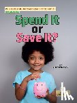 Thompson, Kim - Spend It or Save It?
