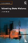 Stanley, Elizabeth - Tolerating State Violence