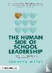 Myers, Shaheen - The Human Side of School Leadership