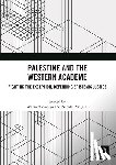  - Palestine and the Western Academe