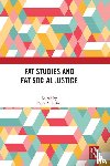  - Fat Studies and Fat Social Justice
