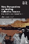  - New Perspectives on Healing Collective Trauma
