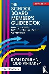 Donlan, Ryan (Indiana State University, Whitaker, Todd (Indiana State University - The School Board Member's Guidebook