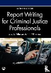Miller, Larry S., Whitehead, John T. - Report Writing for Criminal Justice Professionals