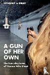Kelley, Margaret S. - A Gun of Her Own