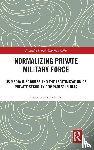Kearney, Christopher - Normalising Private Military Force
