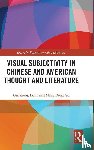 Duan, Guozhong, Dong Gu, Ming (The University of Texas at Dallas - Visual Subjectivity in Chinese and American Thought and Literature