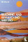 Hyland, Ken (The University of Hong Kong) - Teaching and Researching Writing