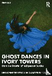 Bly, Tina - Ghost Dances in Ivory Towers