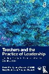 Frost, David (University of Cambridge, Durrant, Judy (Canterbury Christ Church University, Hill, Val (retired Headteacher, Holden, Gary - Teachers and the Practice of Leadership