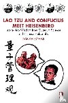 Zohar, Danah - Lao Tzu and Confucius Meet Heisenberg