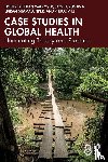  - Case Studies in Global Health
