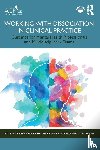  - Working with Dissociation in Clinical Practice