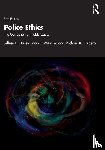 Dailey, Jeffrey D., Withrow, Brian L. (Texas State University, Caldero, Michael A. - Police Ethics