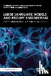 Kuhail, Mohammad Amin, Tubishat, Mohammad, Kohail, Sarah, Hadid, Maha - Large Language Models and Prompt Engineering