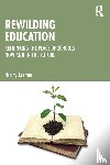 Cremin, Hilary (University of Cambridge) - Rewilding Education