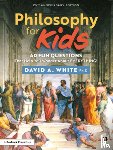 White, David - Philosophy for Kids