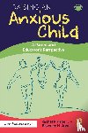 Krueger, Rachel, Johns, Beverley H. - Raising an Anxious Child