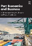 Meersman, Hilde, Van de Voorde, Eddy, Vanelslander, Thierry - Port Economics and Business