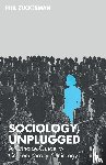 Zuckerman, Phil - Sociology, Unplugged