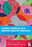  - Giving Evidence at a Mental Health Tribunal