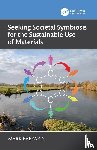 Everard, Mark (UWE Bristol) - Seeking Societal Symbiosis for the Sustainable Use of Materials