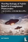 Gunter, Barrie (University of Leicester - The Psychology of Public Belief in Unexplained Phenomena