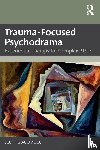 Giacomucci, Scott - Trauma-Focused Psychodrama