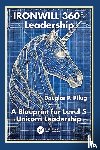 Pflug, Douglas P. - IRONWILL 360° Leadership