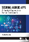 Kalaria, Sumit - Securing Android Apps