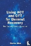 Siber, Shaina (Affirm Mental Health - Using ACT and CFT for Burnout Recovery