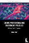 Walsh, Anthony - Crime Prevention and Treatment Policies