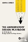 Cerejo, Joana - The Anticipatory Design Playbook