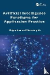 Lian, Shiguo, Liu, Zhaoxiang - Artificial Intelligence Paradigms for Application Practice