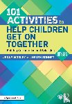 Mosley, Jenny, Sonnet, Helen - 101 Activities to Help Children Get On Together