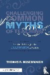 Rosebrough, Thomas R. - Challenging Common Myths of Teaching